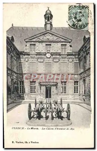 Cartes postales Verdun La Mairie Les Canons d'honneur de 1870 Militaria