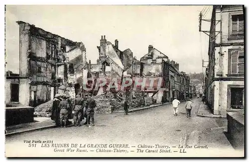 Ansichtskarte AK Les Ruines De La Grande Guerre Chateau Thierry La rue Carnot