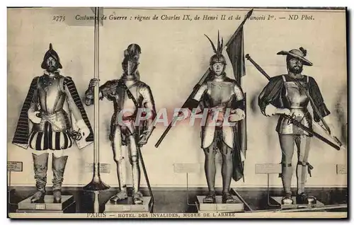 Ansichtskarte AK Paris Hotel Des Invalides Musee De L&#39Armee Costumes de guerre Charles IX Henri II Francois 1e