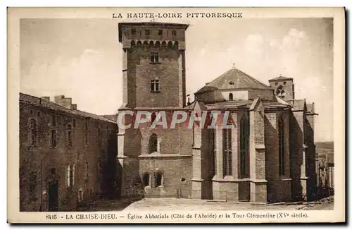 Ansichtskarte AK La Chaise Dieu Eglise Abbatiale (cote de l&#39abside) Et La Tour Clementine