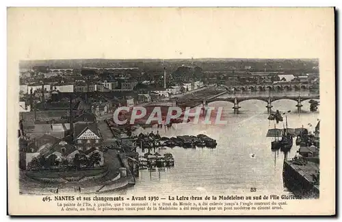 Cartes postales Nantes Et Ses Changements Avant 1900 La Loire Bras de la Madeleine au sud de l&#39Ile Glorieuse