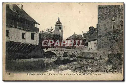 Cartes postales Arbois Eglise Saint Just Pont Des Capucins Sur la Caisance