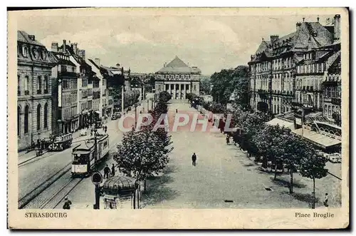 Ansichtskarte AK Strasbourg Place Broglie Tramway