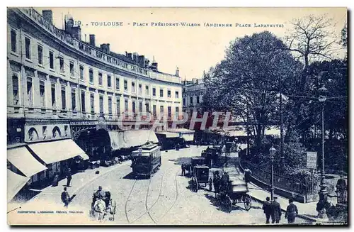 Cartes postales Toulouse Place President Wilson Ancienne place Lafayette Tramway