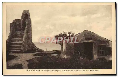 Ansichtskarte AK Biarritz Golfe De Gascogne Maison de pecheurs et sa vieille tour