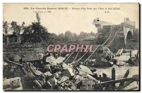 Cartes postales La Grande Guerre Ruines Dun Pont Sur l&#39Yser a Dixmude Militaria