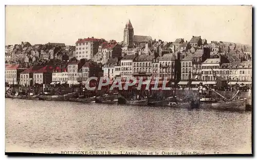 Cartes postales Boulogne Sur Mer Lavant Port Et Le Quartier Saint Pierre Bateaux