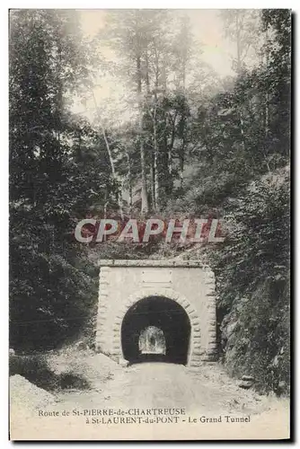 Cartes postales St Pierre De Chartreuse St Laurent Du Pont Le Grand Tunnel