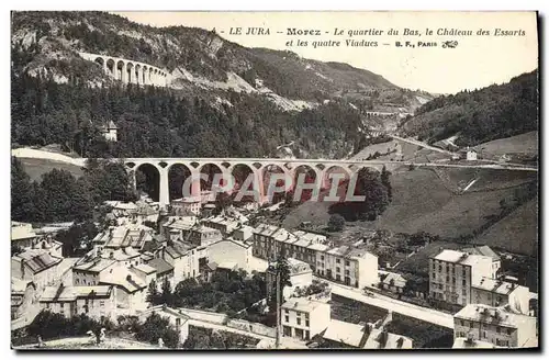 Cartes postales Morez Le Quartier du Bas Le Chateau des Essarts et les quatre viaducs