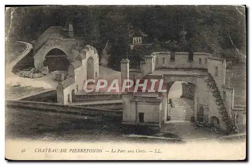 Ansichtskarte AK Chateau De Pierrefonds Le Parc aux Cerfs