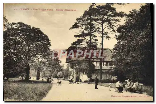 Cartes postales Nancy Parc Sainte Marie Maison Alsacienne