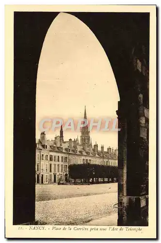 Ansichtskarte AK Nancy Place De La Carriere Prise Sous I&#39Arc De Triomphe