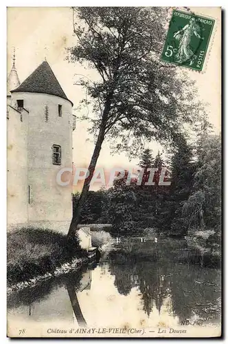 Cartes postales Chateau d'Ainay Le Vieil Les Douves