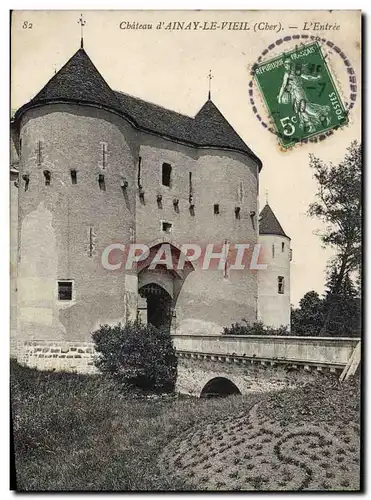 Cartes postales Chateau d'Ainay Le Vieil L'Entree