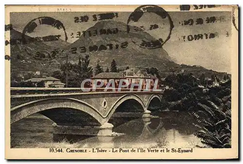 Cartes postales Grenoble L&#39Isere Le Pont De I&#39Ile Verte Et Le St Eynard