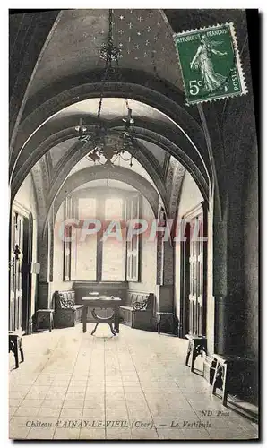 Cartes postales Chateau D'Ainay Le Vieil Le Vestibule