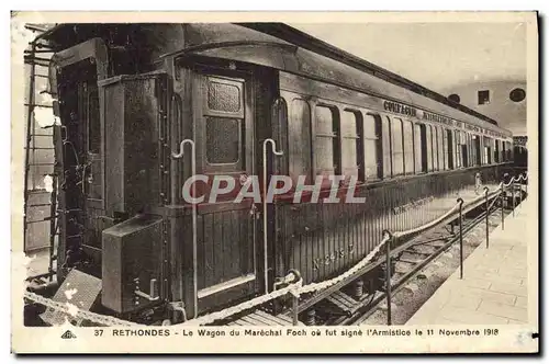 Cartes postales Rethondes Le Wagon Du Marechal Foch Ou Fut signe l'armistice Militaria