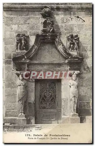 Cartes postales Palais de Fontainebleau Porte de Francois 1er Jardin de Diane