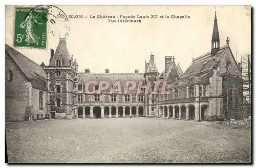 Ansichtskarte AK Blois Le Chateau Facade Louis Et La Chapelle Vue interieure