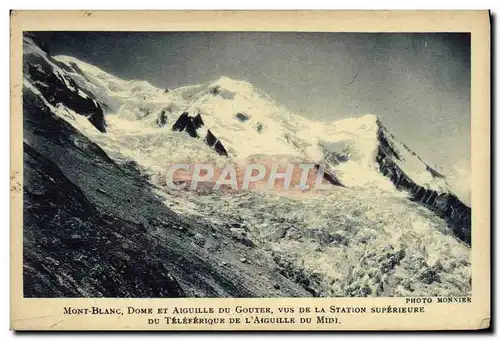 Ansichtskarte AK Mont Blanc Dome et aiguille du gouter vus de la station superieure du teleferique de l&#39aiguil