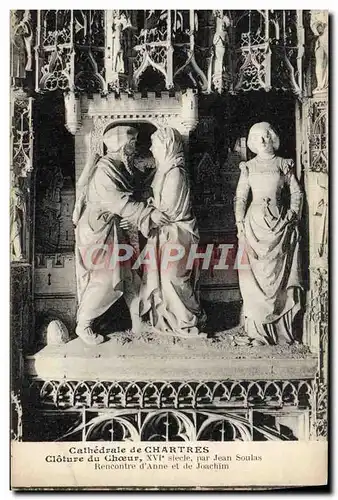 Ansichtskarte AK Cathedrale de Chartres Cloture du coeur par Jean Soulas Rencontre d&#39Anne et de Joachim
