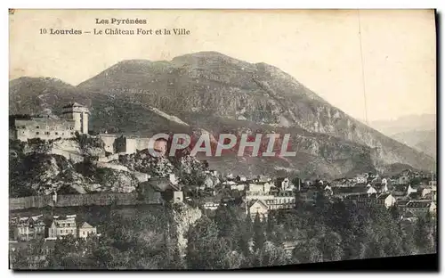 Cartes postales Lourdes Le Chateau Fort et la Ville