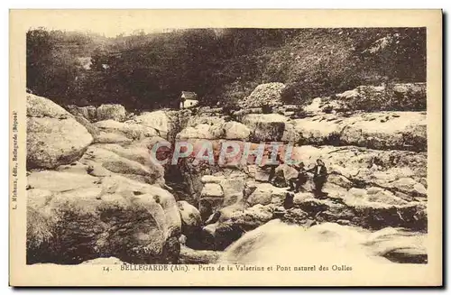 Ansichtskarte AK Bellegarde Perte de la Valserine et pont naturel des Oulles