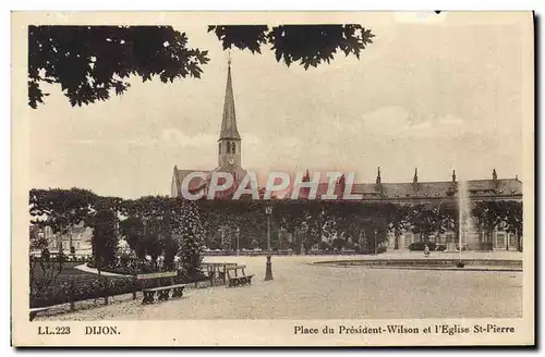 Ansichtskarte AK Dijon Place Du President Wilson Et I&#39Eglise St Pierre