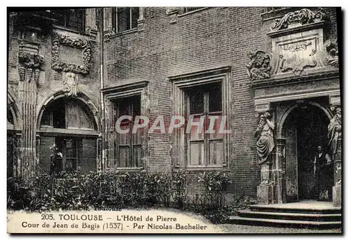 Ansichtskarte AK Toulouse L&#39Hotel De Pierre Cour De Jean De Bagis par Nicolas Bachelier