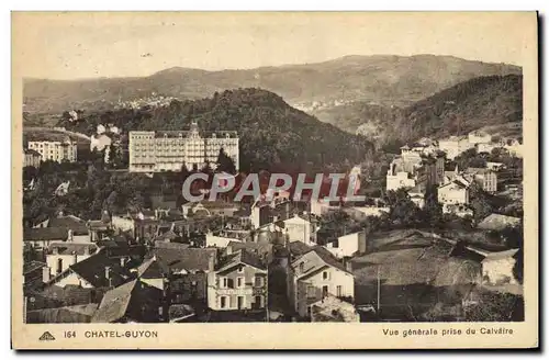 Cartes postales Chatel Guyon Vue Generale Prise du Calvaire