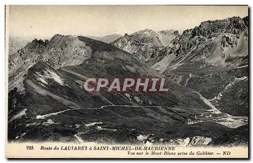 Cartes postales Route Du Lautaret Saint Michel De Maurienne Vue Sur Le Mont Blanc Prise Du Galibier