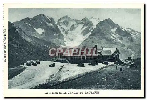 Ansichtskarte AK La Meije Et Le Chalet Du Lautaret