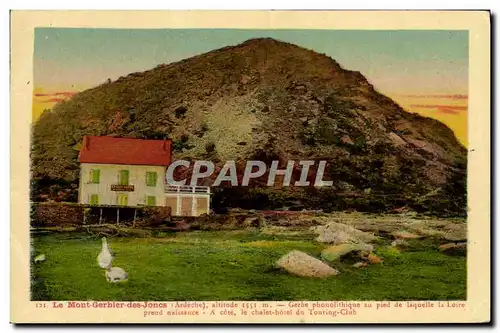 Cartes postales Le Mont Gerbier Des Joncs Gerbe phonolithique Chalet Hotel du Touring Club