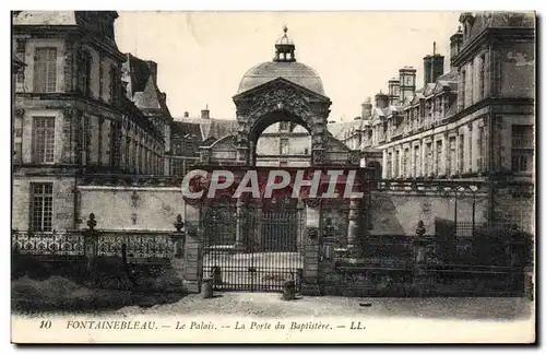 Ansichtskarte AK Palais de Fontainebleau Le Palais La Porte du Baptistere