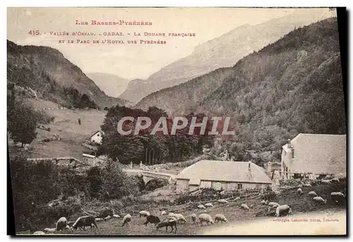 Cartes postales Douanes Douaniers Vallee d&#39Ossau Gabas La douane francaise et le parc de l&#39Hotel des Pyren