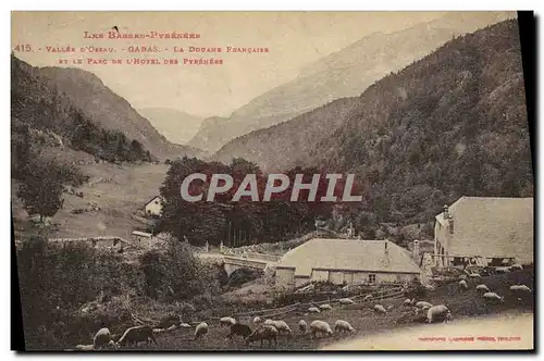 Cartes postales Douanes Douaniers Vallee d&#39Ossau Gabas La douane francaise et le parc de l&#39Hotel des Pyren