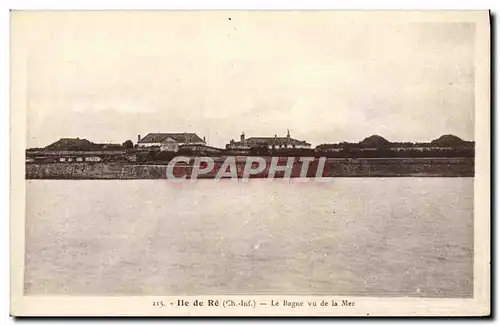 Cartes postales Bagne Bagnard Ile de re Le bagne vu de la mer