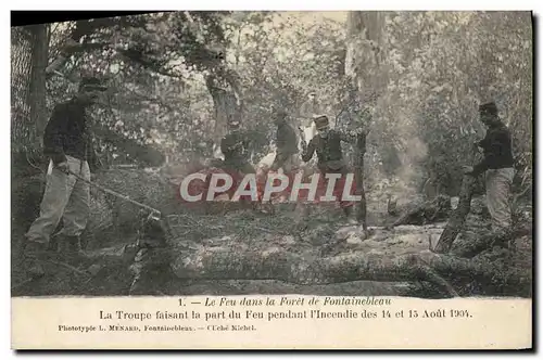Cartes postales Sapeurs Pompiers Le feu dans la foret de Fontainebleau La troupe faisant la part du fen pendant