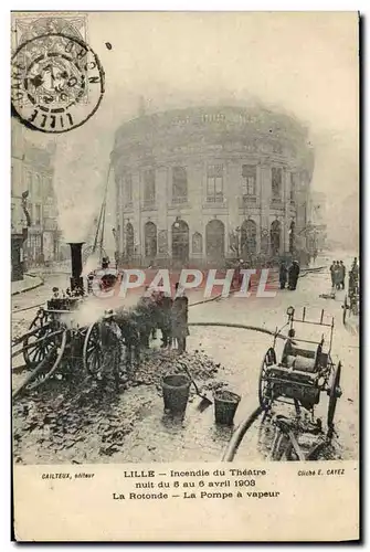 Cartes postales Sapeurs Pompiers Lille Incendie du theatre Nuit du 5 au 6 avril 1903 La rotonde La pompe a vapeu