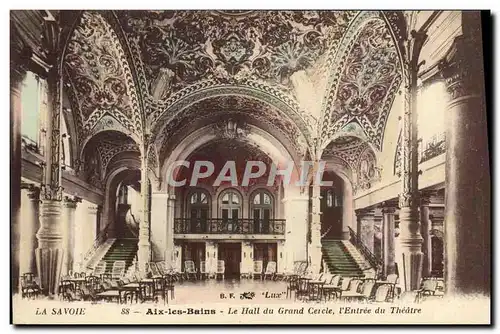 Cartes postales Aix les Bains Le hall du grand cercle l&#39entree du Theatre