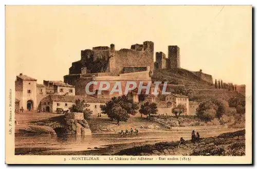 Cartes postales Montelimar Le Chateau des Adhemar Etat ancien