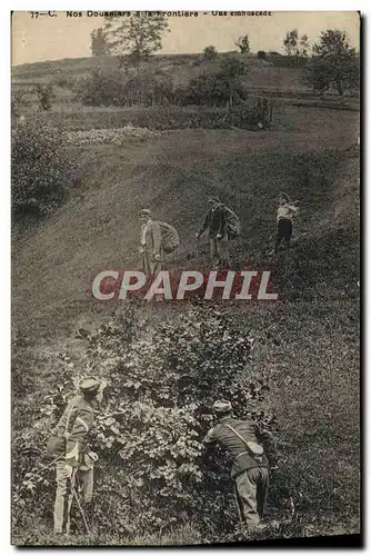 Cartes postales Douane Douanes Nos Douaniers a la frontiere Une embuscade