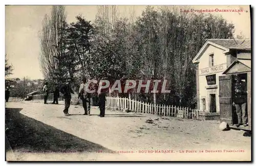 Cartes postales Douane Douanes Douanier la Cerdagne Bourg Madame Le poste de douanes francaises