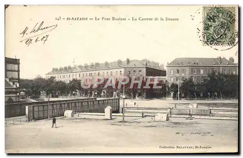 Cartes postales Douane Douanes Douanier St Nazaire Le pont roulant La caserne de la Douane