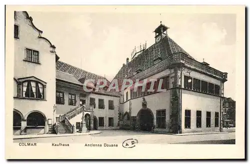 Cartes postales Douane Douanes Douanier Colmar Kaufhaus Ancienne douane