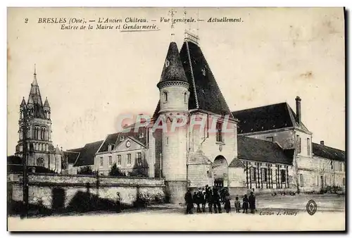 Cartes postales Bresles L&#39ancien chateau Vue generale Actuellement Entree de la mairie et Gendarmerie