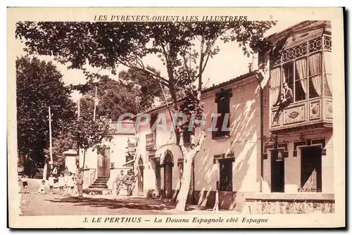 Cartes postales Douanes Le Perthuis La douane espagnole cote Espagne