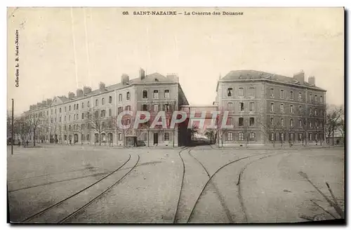 Cartes postales Douanes Saint Nazaire la caserne des douanes