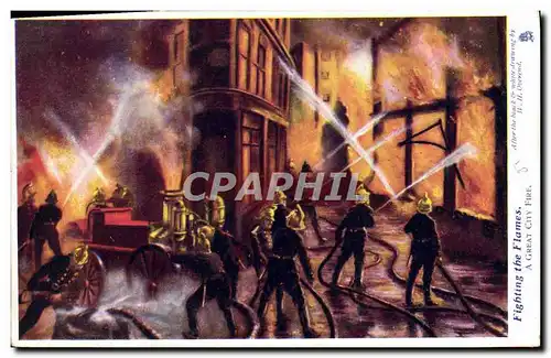 Cartes postales Sapeurs Pompiers Fighting the flames A great city fire