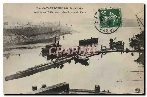 Cartes postales Bateau Catastrophe du Pluviose Arrivee du Pluviose dans le port de Calais